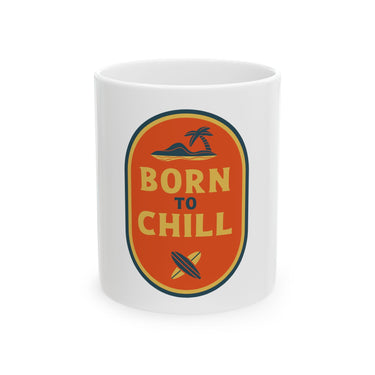 Born To Chill Retro Surf Beach Vintage Graphic Novelty Ceramic Coffee Mug-0